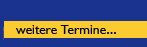weitere Termine